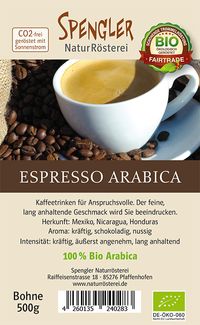 Espresso 100% Arabica Bio und Fairtrade Spengler NaturRösterei Ausgezeichneter Espresso